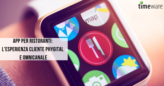 APP per ristoranti: l'esperienza cliente phygital e omnicanale